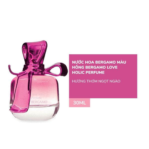 Nước Hoa Bergamo Màu Hồng Love Holic Perfume