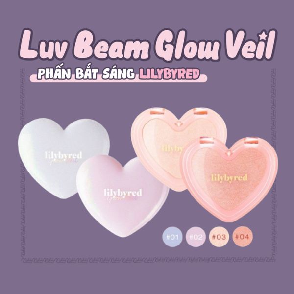 Phấn Bắt Sáng Lilybyred Luv Beam Glow Veil